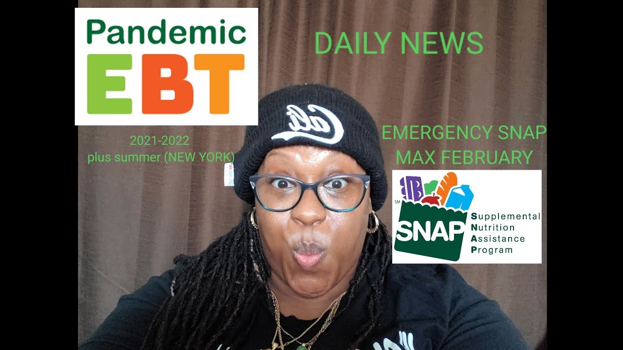 EMERGENCY SNAP max FEBRUARY | PANDEMIC EBT 2021-2022 & ( P ebt summer NEWYORK) |#ebt