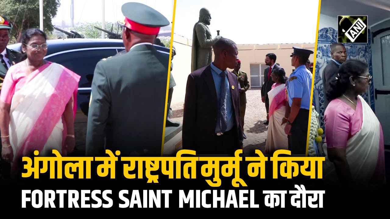 Angola में India की गरिमा; President Droupadi Murmu ने Fortress Saint Michael का दौरा किया