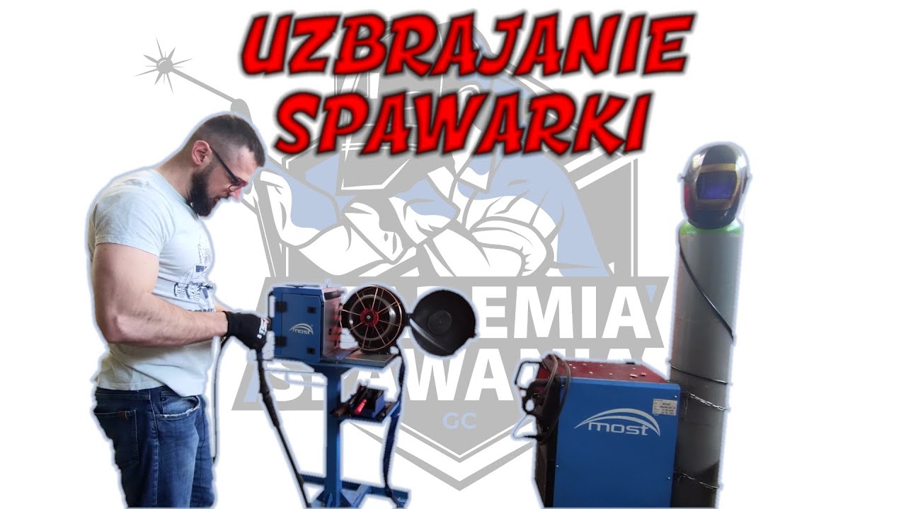 Odcinek 1 - MIG/MAG OD PODSTAW - uzbrajanie spawarki