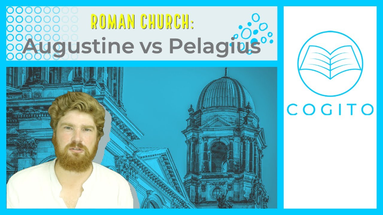 Roman Church: Augustine vs Pelagius