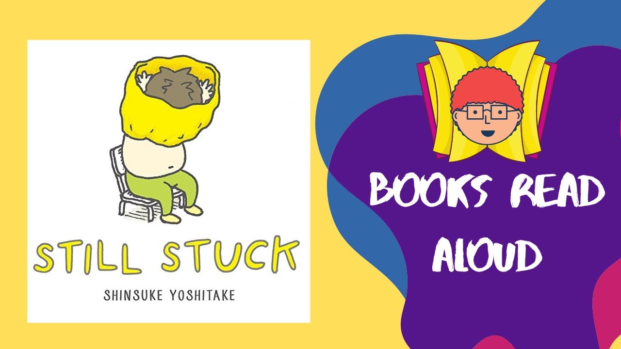 Still Stuck - Kids Books Read Aloud