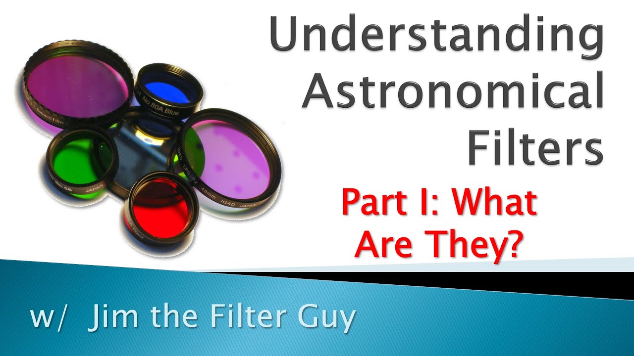 Understanding Astronomical Filters - Part 1:  What Are They?
