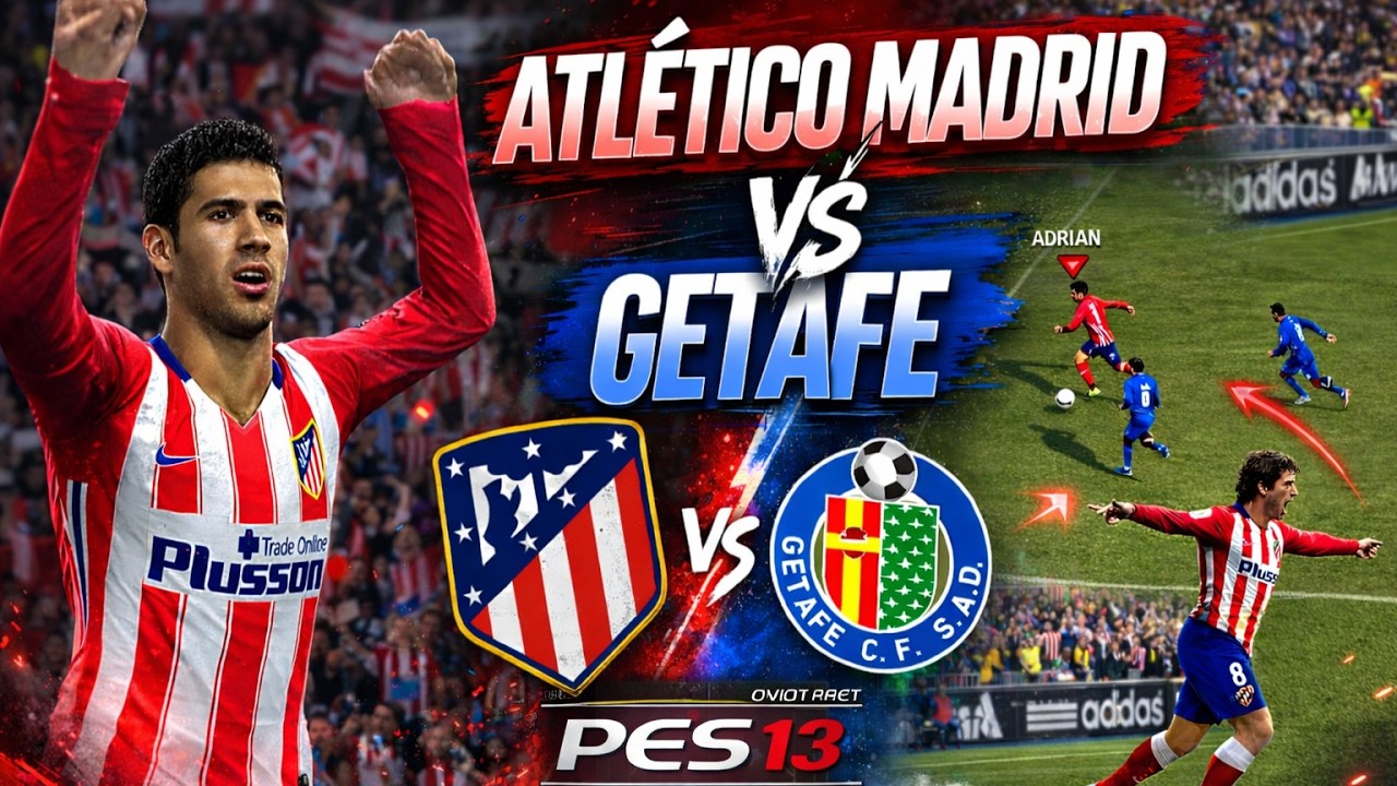 🔥 أتلتيكو مدريد ضد خيتافي | مباراة مجنونة في PES 2013