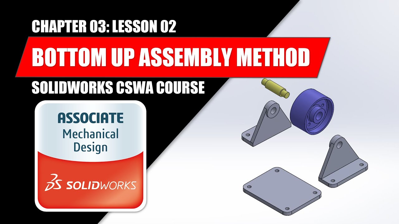 Bottom Up Assembly Method | SOLIDWORKS BEGINNER | Chapter 03: Lesson 02 | CSWA COURSE