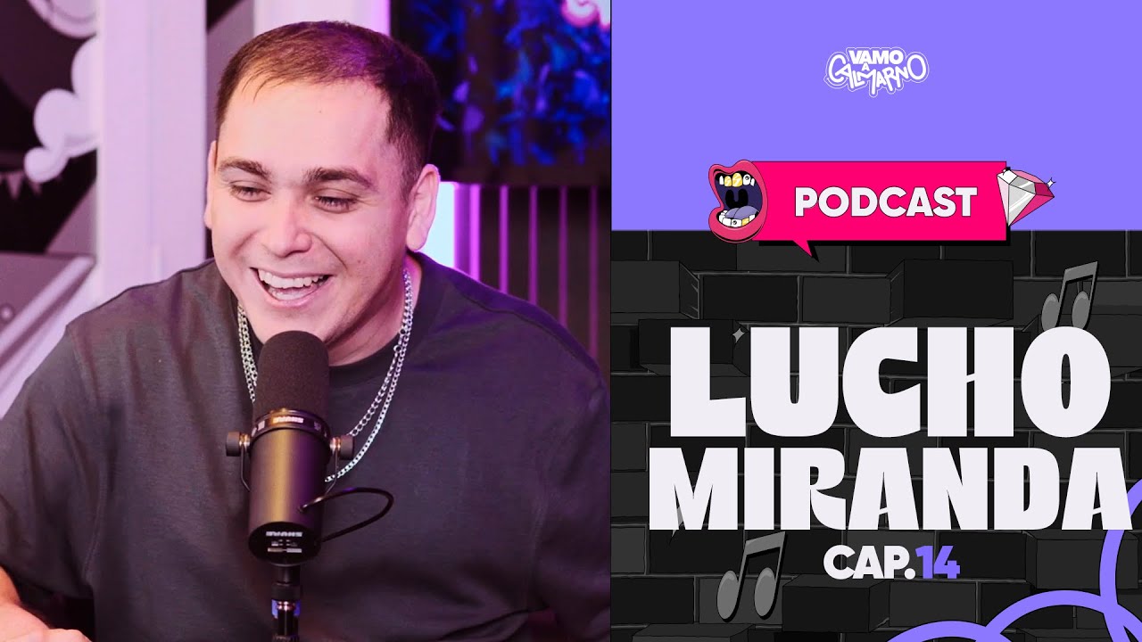 LUCHO MIRANDA: &ldquo;TE VOY A SACAR LA CHUCHA QL&rdquo; ✊| PODCAST EP14