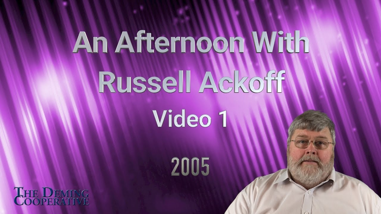 2005 An Afternoon with Russell Ackoff   Part 1 of 2