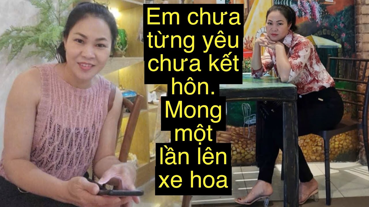 4251.Em dễ thương chưa từng yêu chưa từng kết hôn.Mong được lên Xe Hoa 