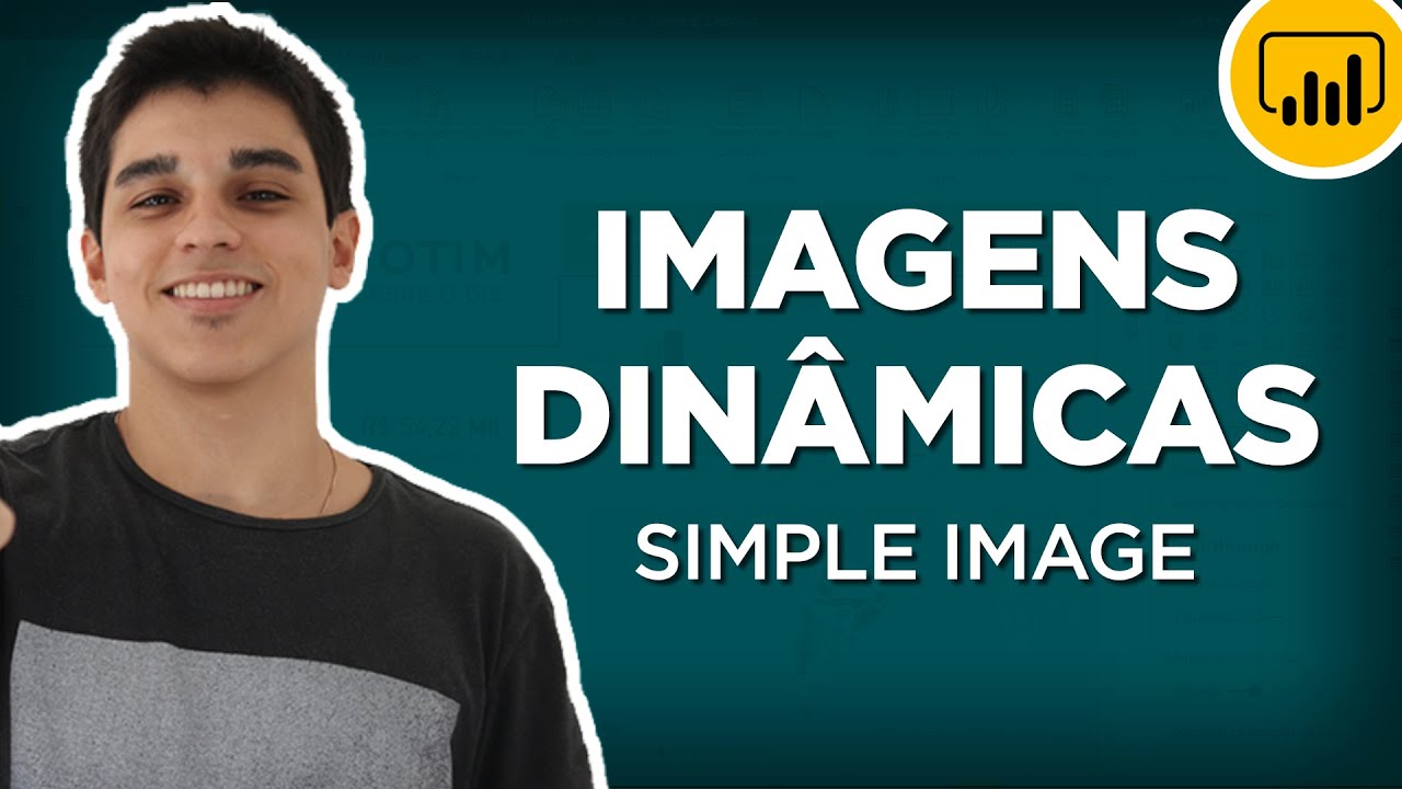 [POWER BI] Imagens dinâmicas no Dashboard usando SIMPLE IMAGE