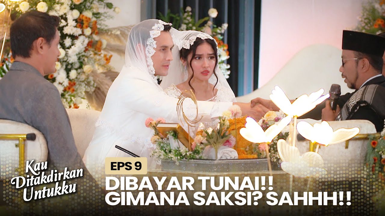 Sah!! Devan Akhirnya Berhasil Menikahi Alya | KAU DITAKDIRKAN UNTUKKU | EPS.9 (4/4)