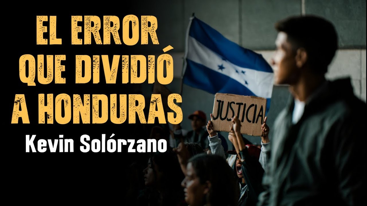 El Error que Dividió a Honduras: La Verdad Sobre Kevin Solórzano