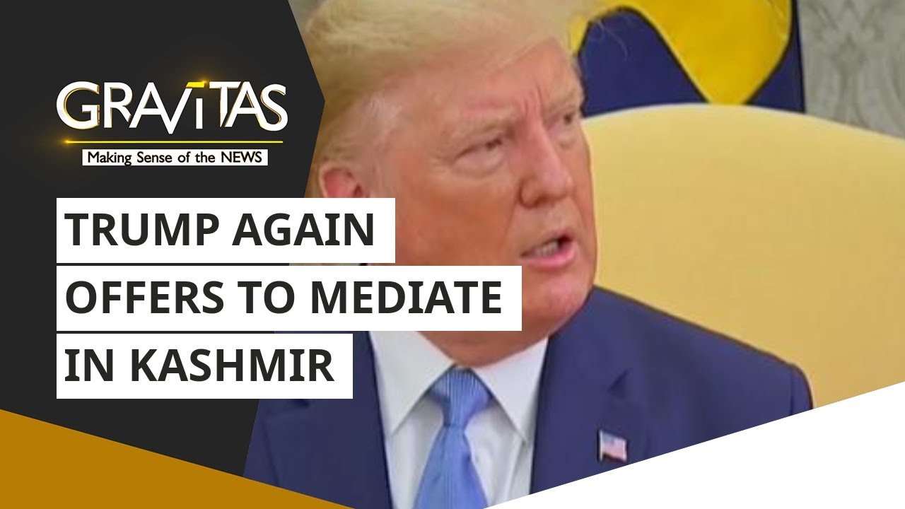 Gravitas: Trump again offers to mediate in Kashmir