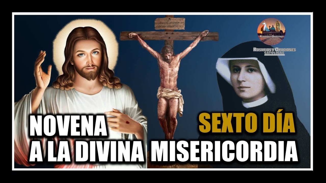 NOVENA A LA DIVINA MISERICORDIA: SEXTO DÍA // 23 DE ABRIL DE 2025.