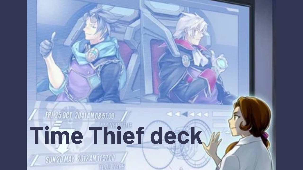 Time Thief Deck - ¿Aún siguen siendo bueno, bonito y barato?