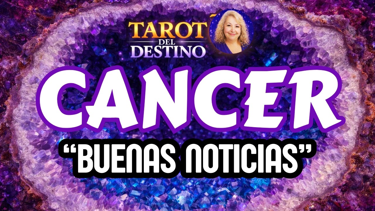CÁNCER ♋ TODO LO QUE EMPIECES SERÁ ÉXITO… LLEGAN NOTICIAS | Tarot del Destino #cancer
