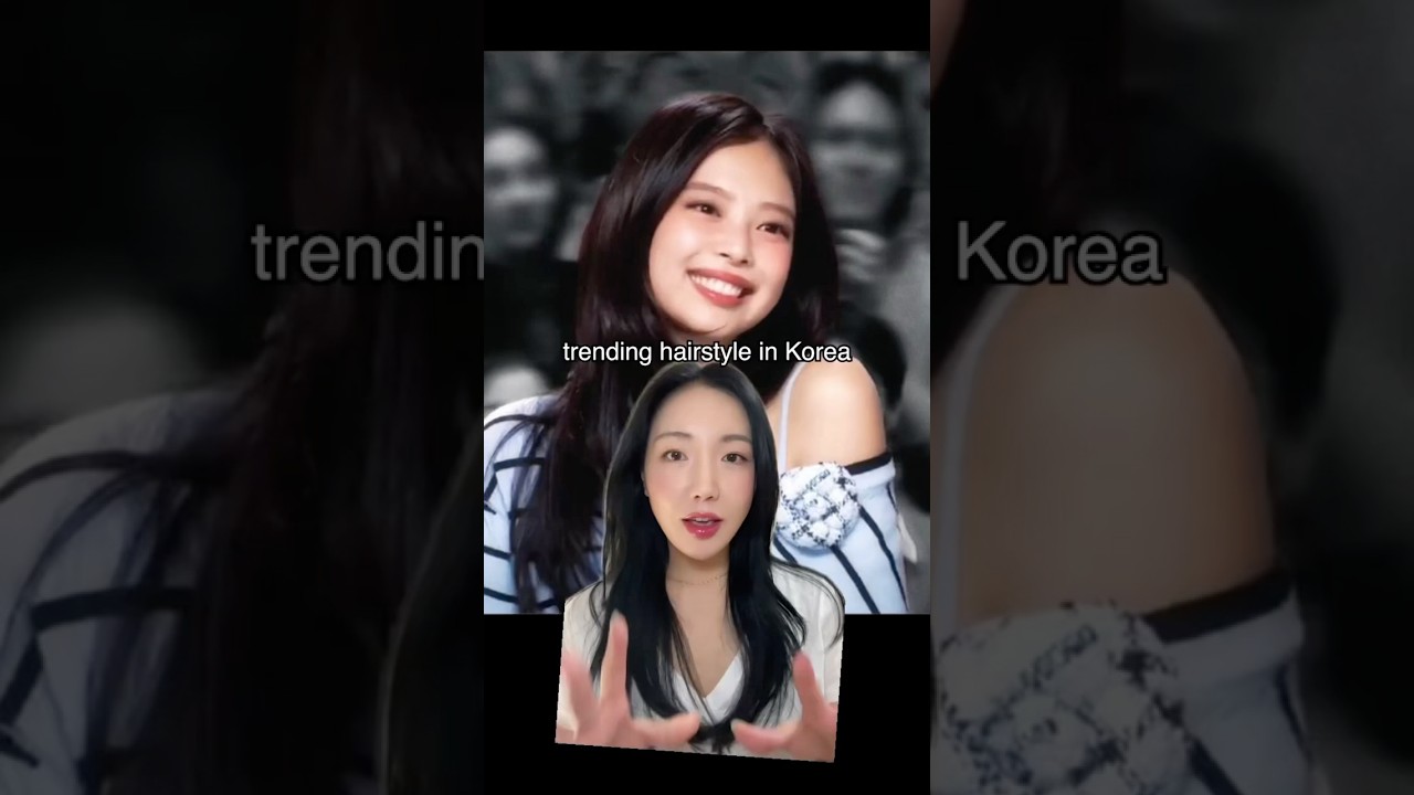 Trending hairstyle in Korea in 2025 (ft. Jennie)