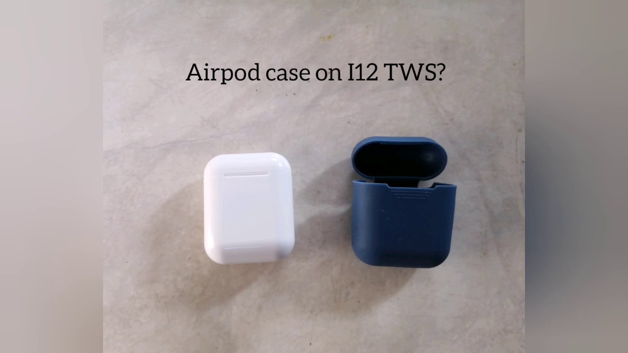 Does an Airpods case fit on the i12 TWS? (English)