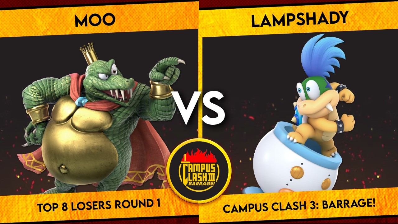 Campus Clash 3 | Moo (King K. Rool) vs LampShady (Bowser Jr.) | Losers Eighths