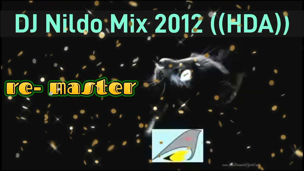 DJ Nildo Mix 2012 Remastered ((HDA))