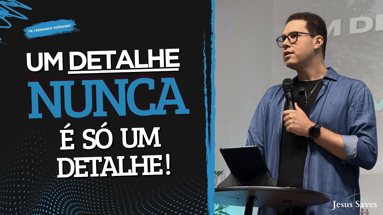 UM DETALHE NUNCA É SOMENTE UM DETALHE - Live de Domingo Igreja Jesus Saves