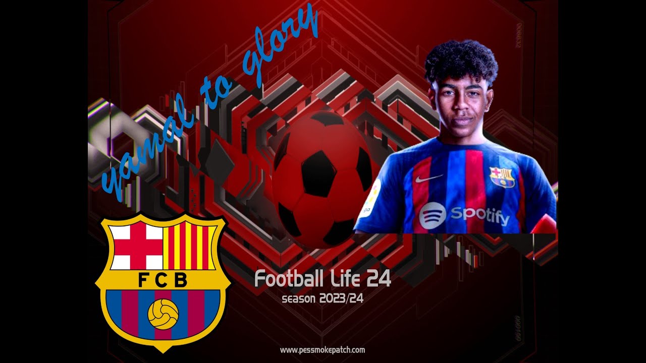 YAMAL to Glory FOOTBALL LIFE 24 become a legend #E01