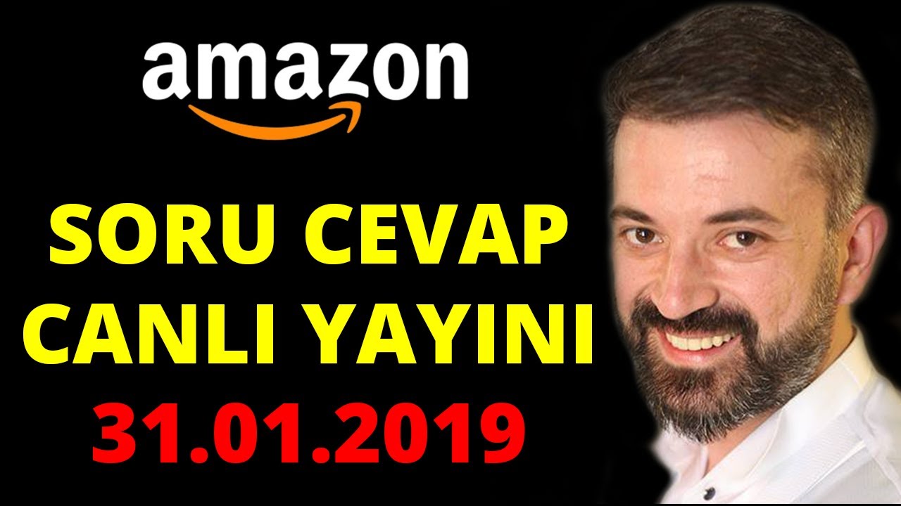 Amazon Soru-Cevap Yayını - 31 Ocak 2019