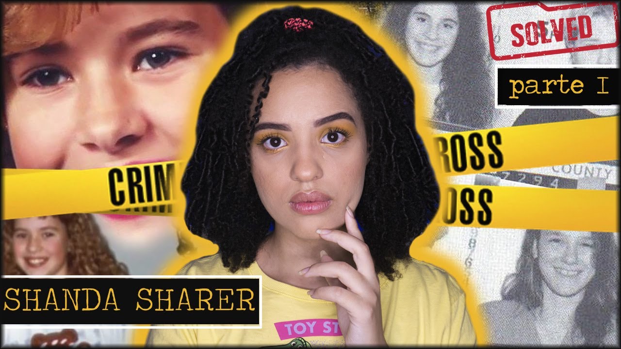 O CASO CHOCANTE DE SHANDA SHARER | O começo de tudo (parte I)