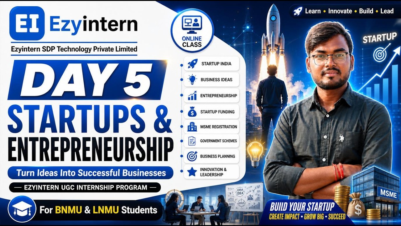 Day 5 | Startups & Entrepreneurship | Ezyintern UGC Internship Program
