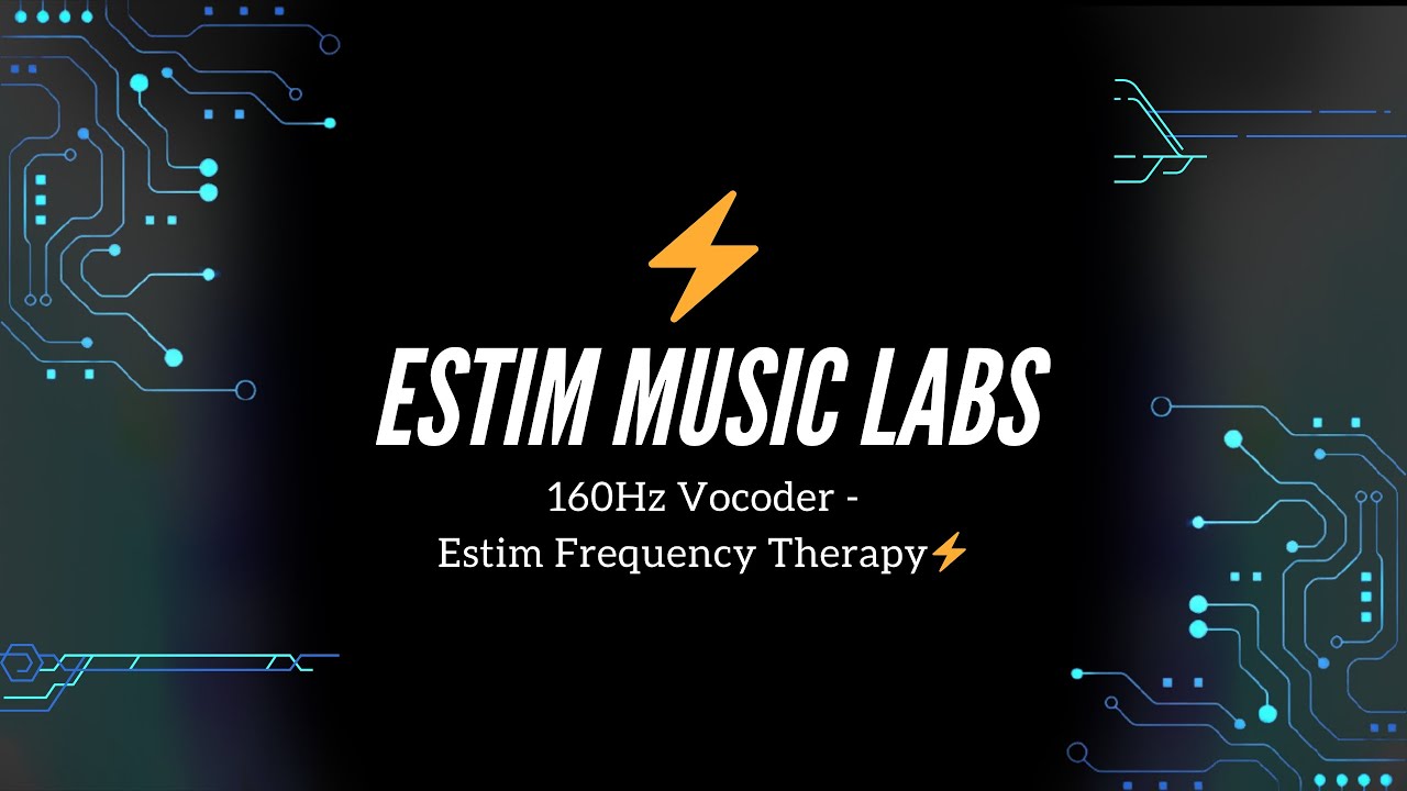 160Hz Vocoder - 20 - Estim Frequency Therapy