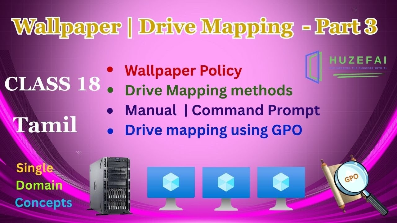 #18 Wallpaper | Drive mapping Policy Part-3 in Tamil | Huzefa