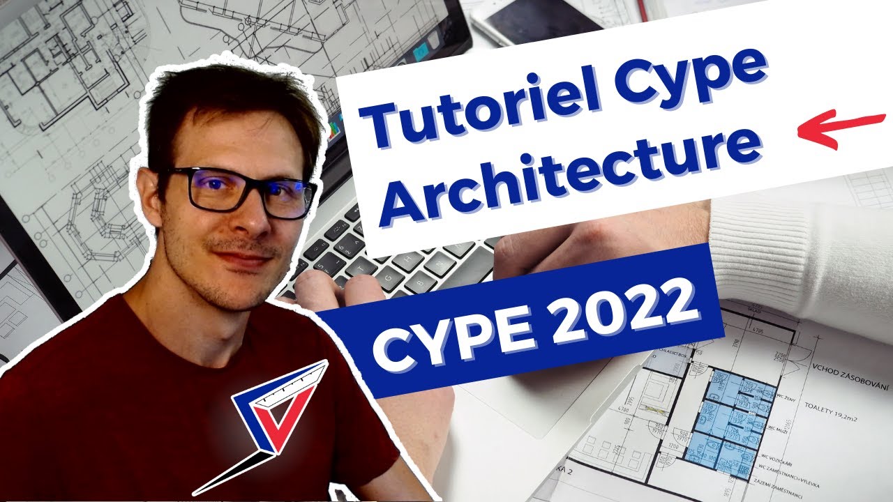 Cype Architecture 2022 Tutoriel