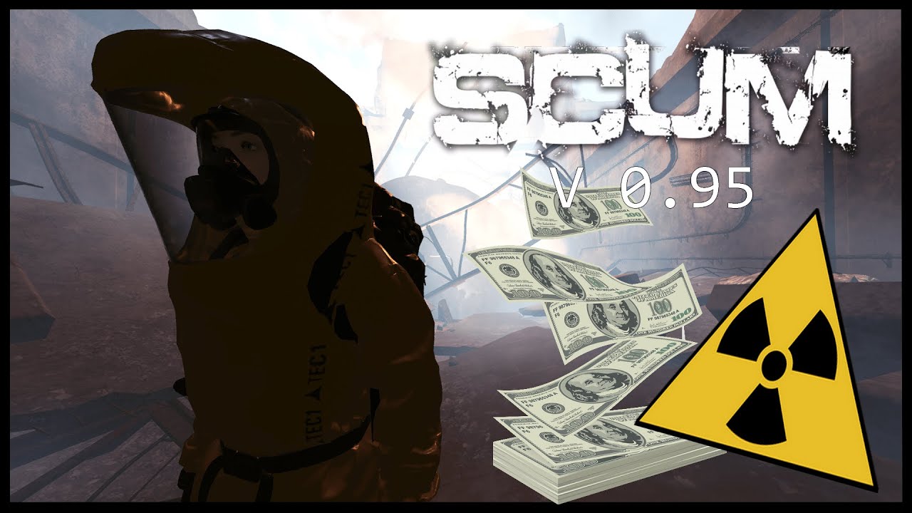 SCUM - TUTORIEL pour faire DU FRIC (centrale nucléaire) [V 0.95]