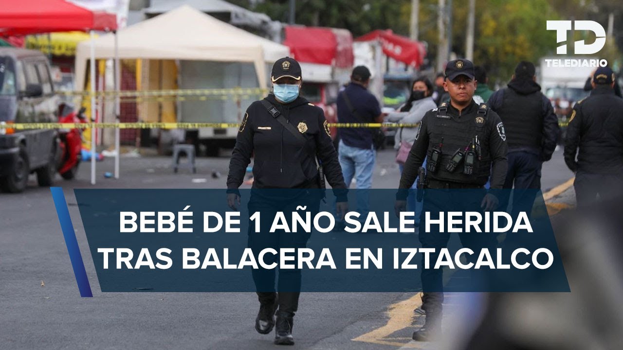 Balacera en Iztacalco dejó a bebé de un año herida: “Una bala le rozó el pulmoncito”