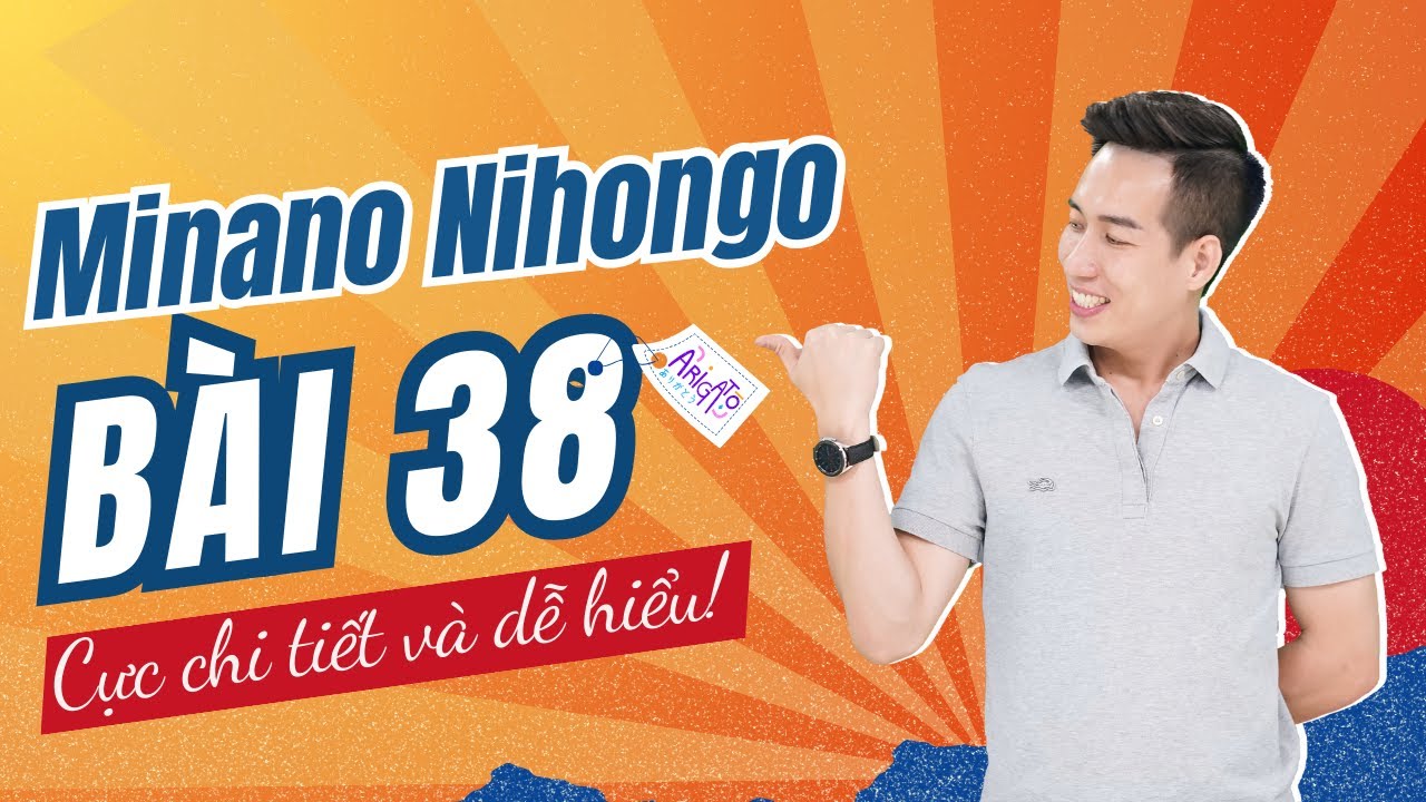 Ngữ pháp Minna 2 - Bài 38 - Học Tiếng Nhật Minna No Nihongo 2 | Học tiếng nhật cơ bản N4 miễn phí