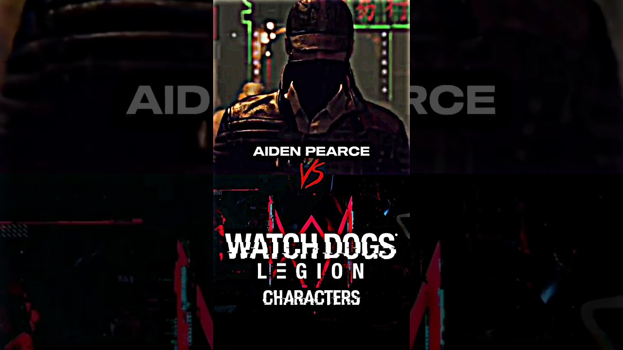 Aiden Pearce VS Watch Dogs Legion Characters