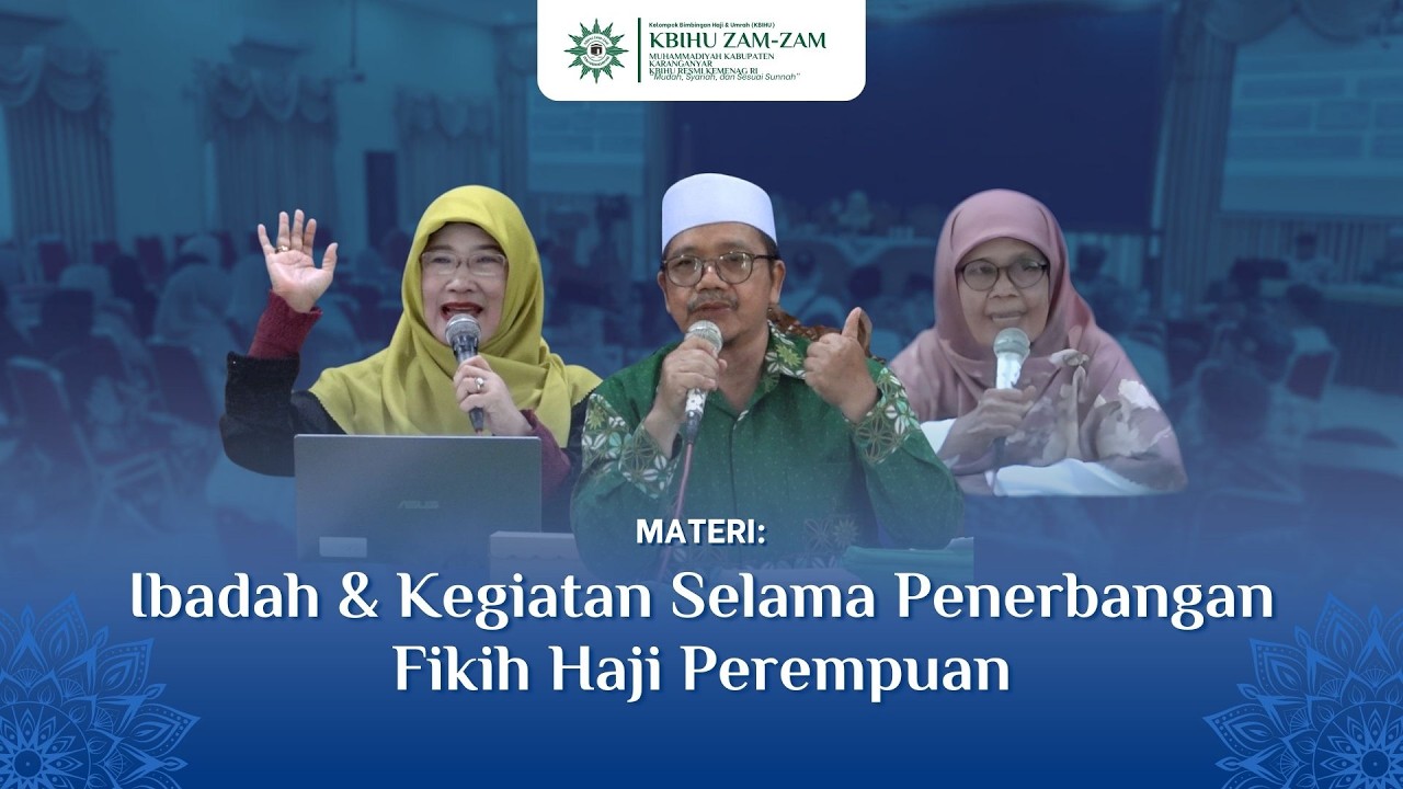 Ibadah dan Kegiatan Selama Penerbangan & Fikih Haji Perempuan - KBIHU ZAM ZAM Karanganyar