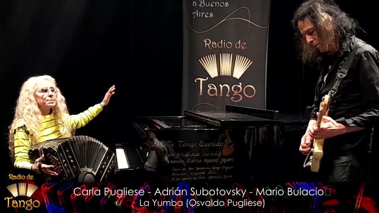Carla Pugliese junto a Adrían Subotovsky y Mario Bulacio - La Yumba (Osvaldo Pugliese)