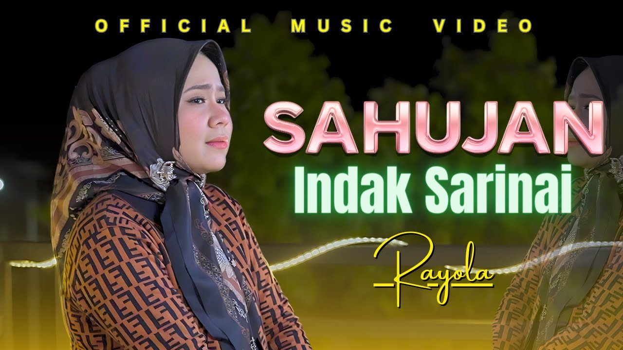 Rayola &ndash; Sahujan Indak Sarinai | Lagu Pop Minang Viral 2025 yang Menyayat Hati