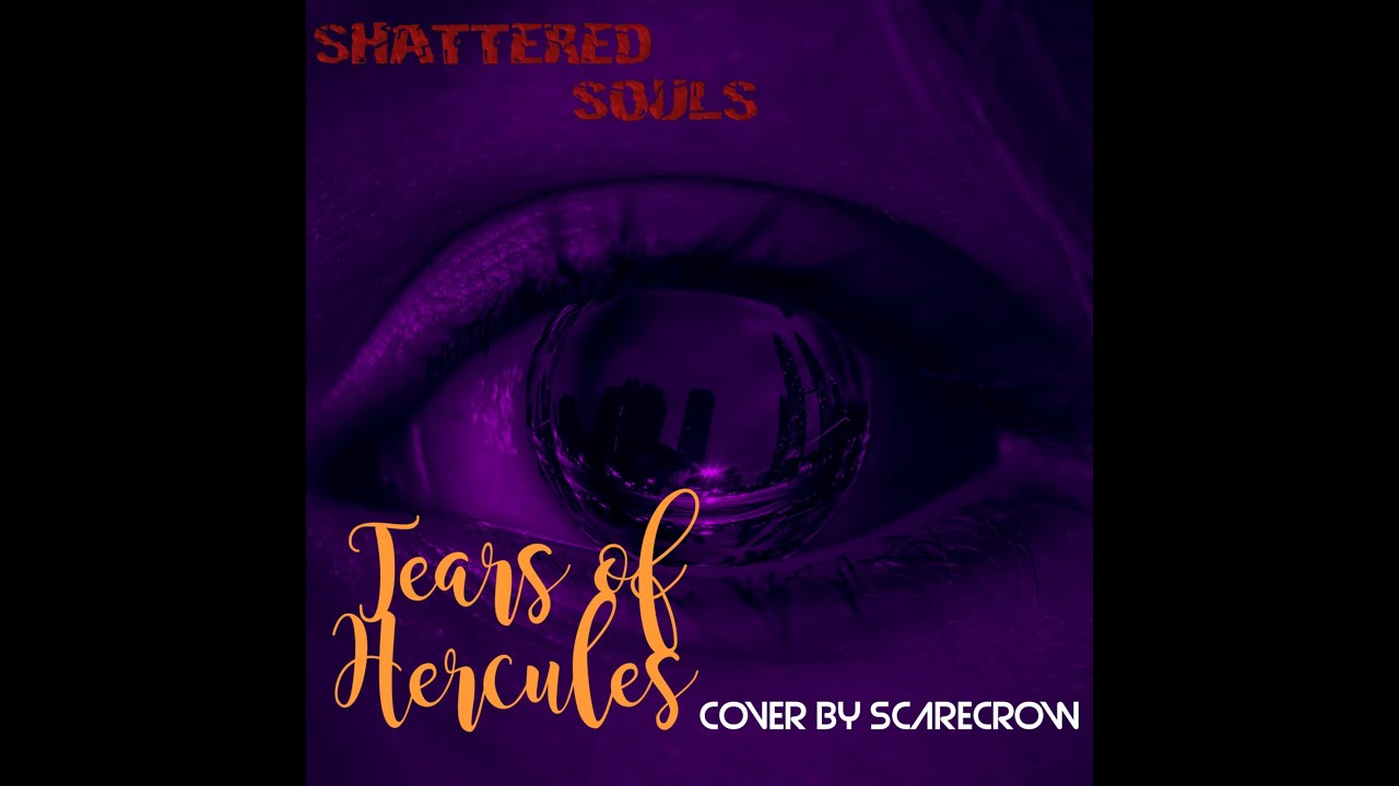 DAGames- Tears of Hercules (Cover/Karaoke by Scarecrow of Shattered Souls) V3