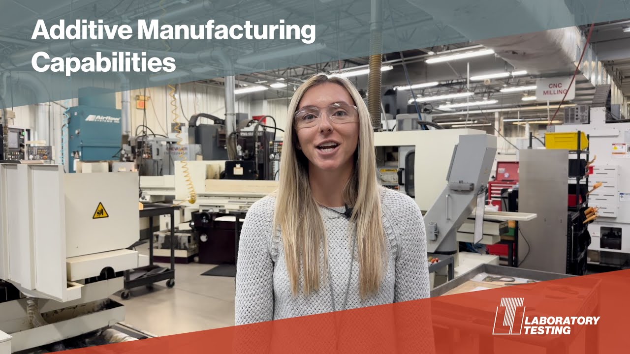 Additive Manufacturing Testing | End-to-End AM Capabilities at LTI
