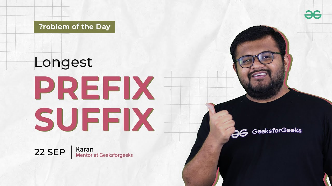 POTD - 22/09/2024 | Longest Prefix Suffix | Problem of the Day | GeeksforGeeks Practice