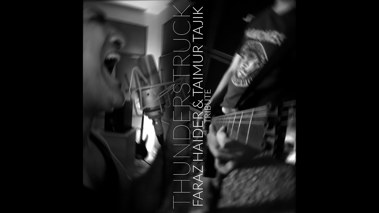 Thunderstruck Tribute - Faraz Haider & Taimur Tajik