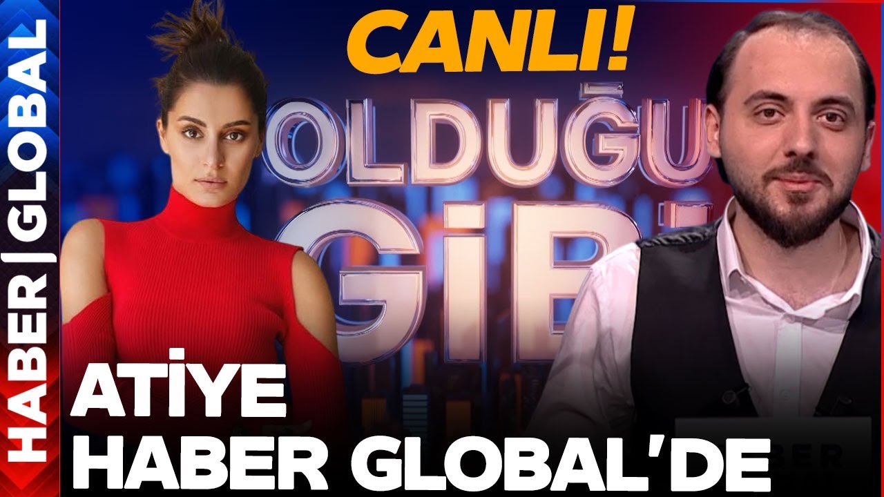 CANLI | Atiye Haber Global'de Soruları Yanıtlıyor! Ferit Ömeroğlu İle Olduğu Gibi