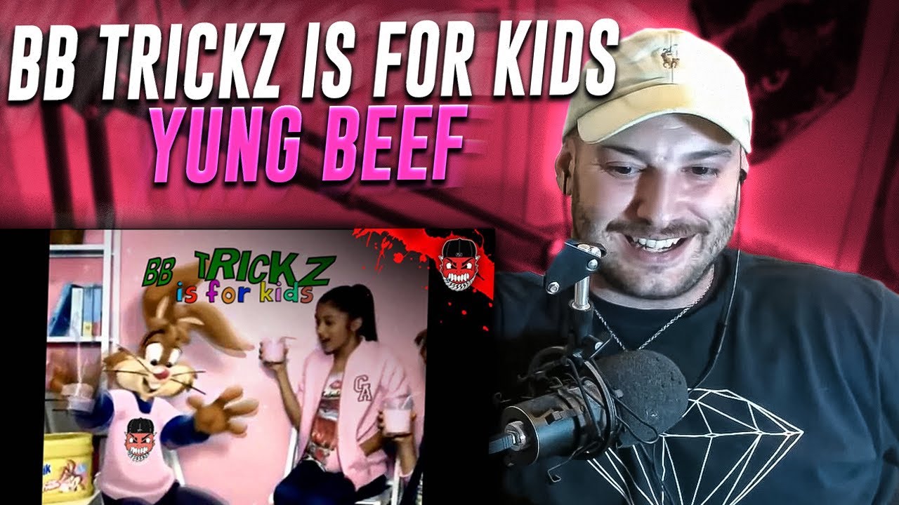 REACCION:  BB TRICKZ IS FOR KIDS - YUNG BEEF !