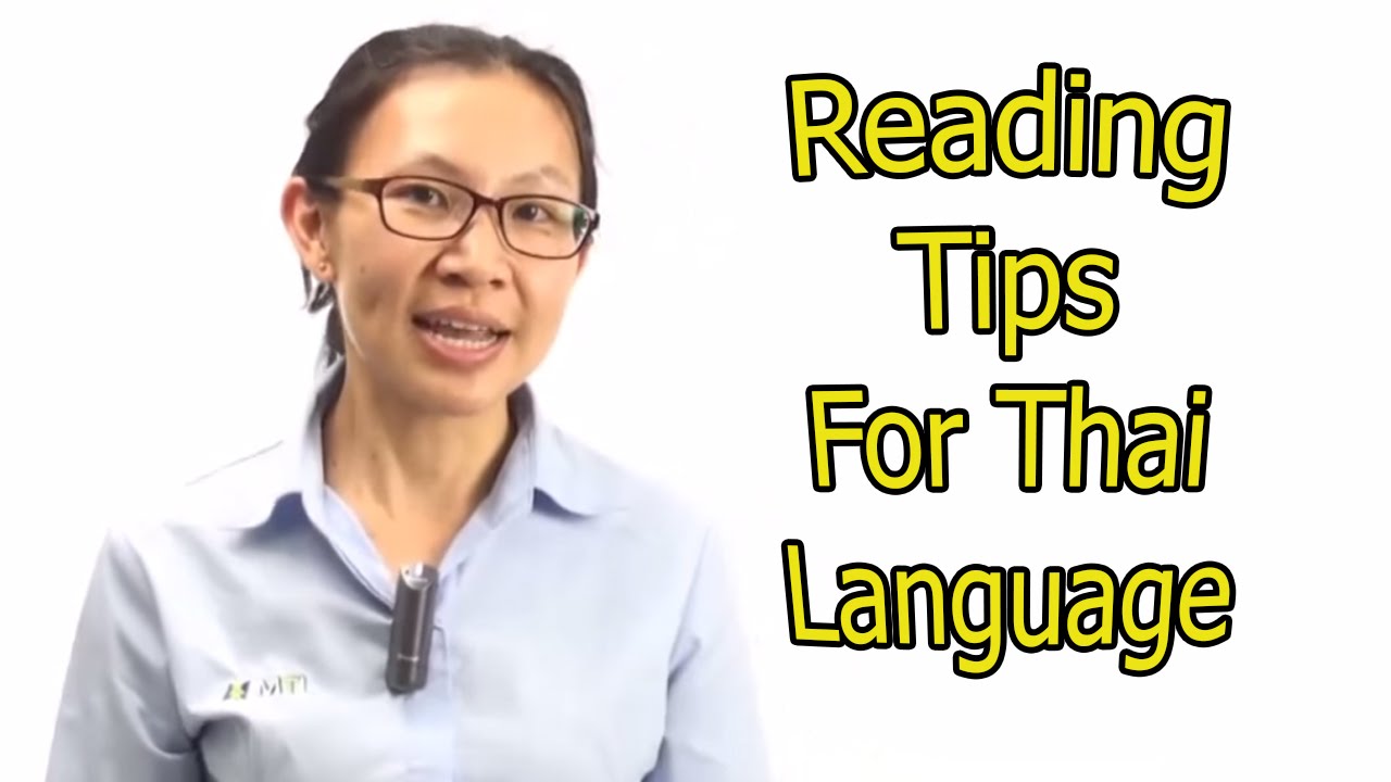 99 - Learn Thai Language with MTL School in Bangkok : Reading tips for Thai Language