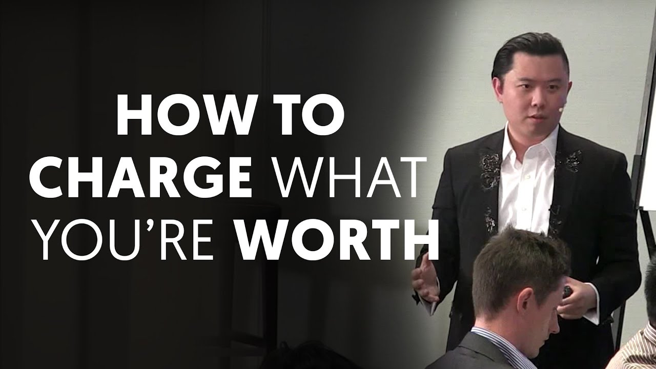 The Value of Time: How to Charge What You’re Worth - Dan Lok