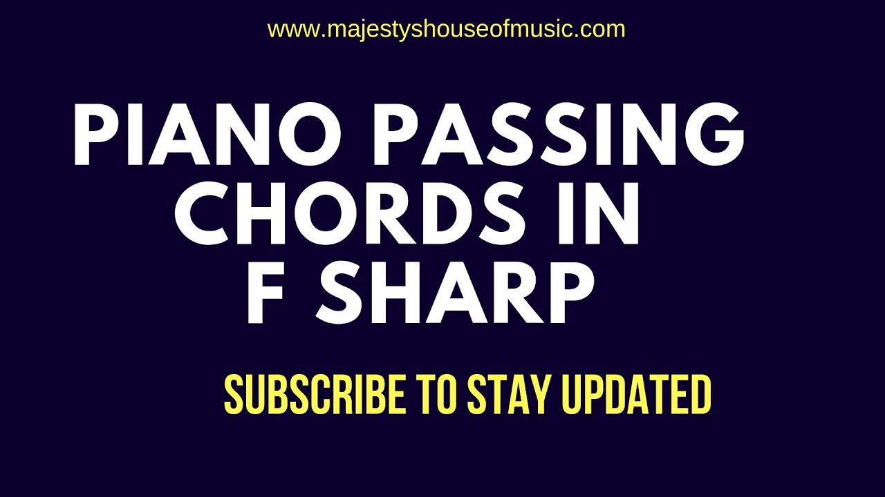 THE SECRECT TO PIANO PASSING CHORDS IN F SHARP (F#) (Instructor - Caleb Fadhili)