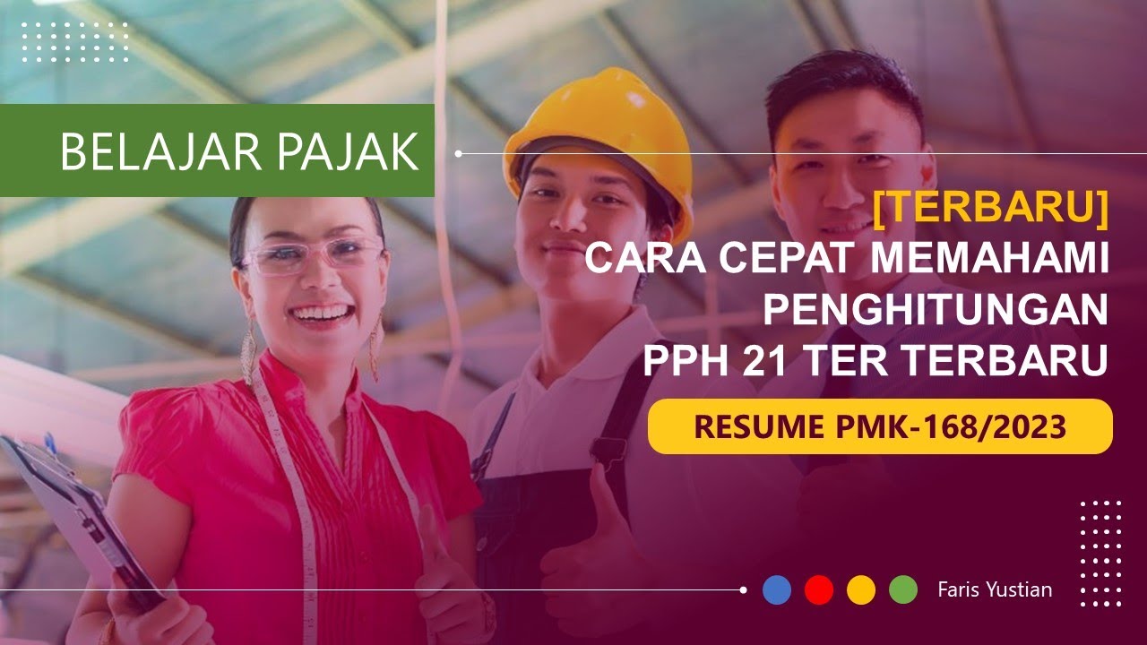 30 MENIT LANGSUNG PAHAM  PPh 21 | Resume PMK-168/2023 tentang Hitung PPh 21 metode TER