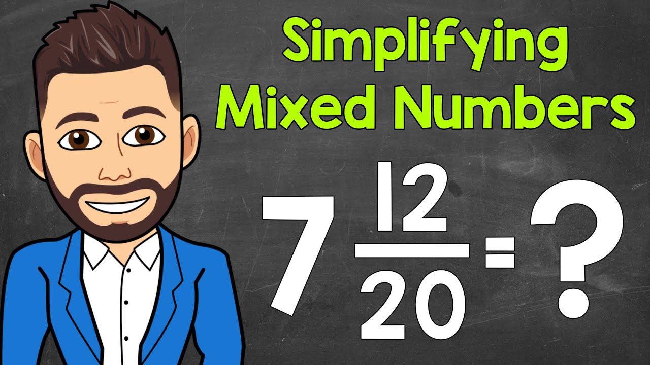 How to Simplify a Mixed Number | Math with Mr. J