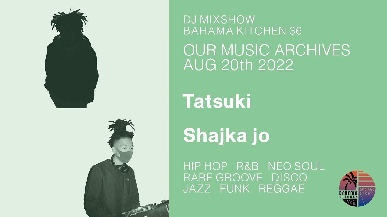 DJ MIXSHOW #36 -HIP HOP, R&B, RARE GROOVE, DISCO, JAZZ, FUNK, REGGAE - Tatsuki / shajka jo