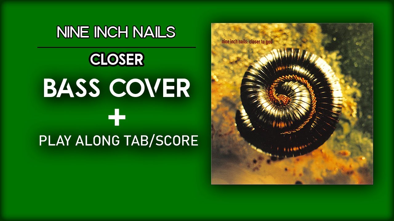 Nine Inch Nails - Closer (Bass cover - play along with score and tab in video)